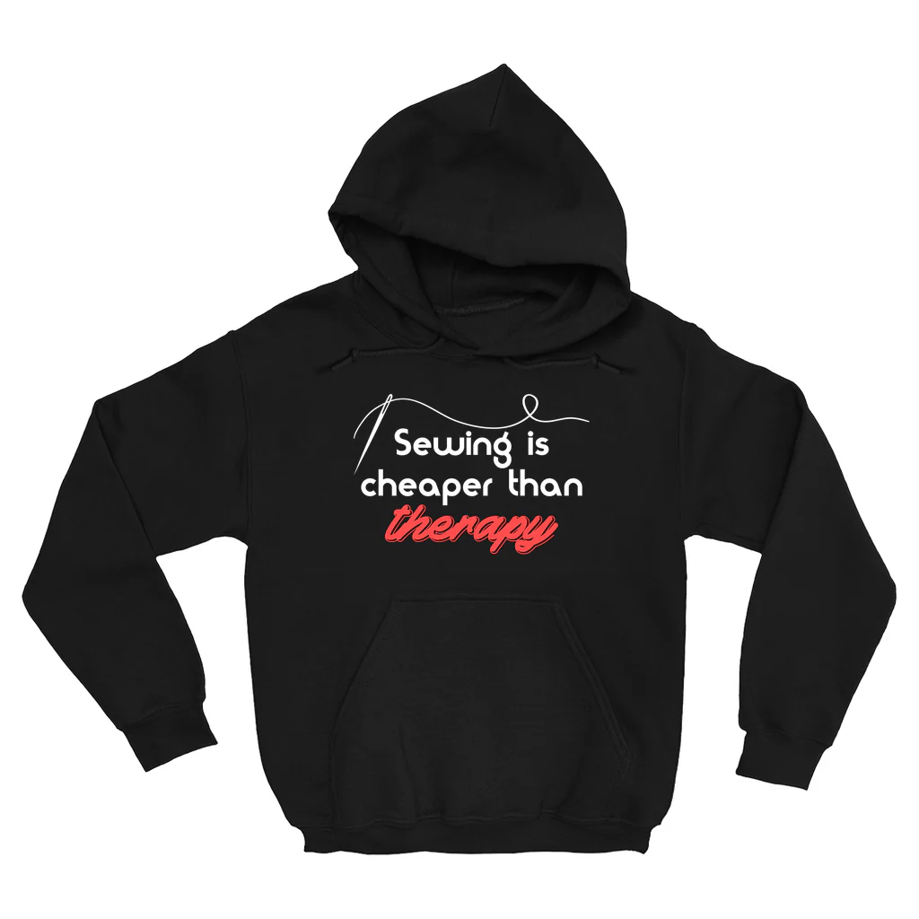 Sewing Is Cheaper Than Therapy Hoodie - Image 2